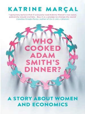 cover image of Who Cooked Adam Smith's Dinner?